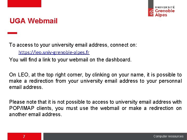 UGA Webmail To access to your university email address, connect on: https: //leo. univ-grenoble-alpes.