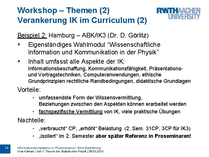 Workshop – Themen (2) Verankerung IK im Curriculum (2) Beispiel 2: Hamburg – ABK/IK