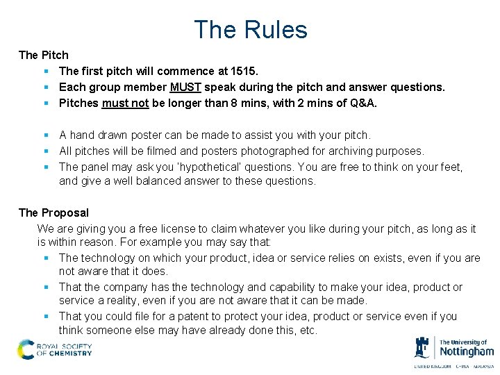 The Rules The Pitch § The first pitch will commence at 1515. § Each