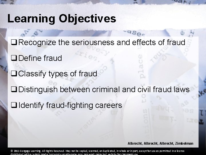 Learning Objectives q Recognize the seriousness and effects of fraud q Define fraud q