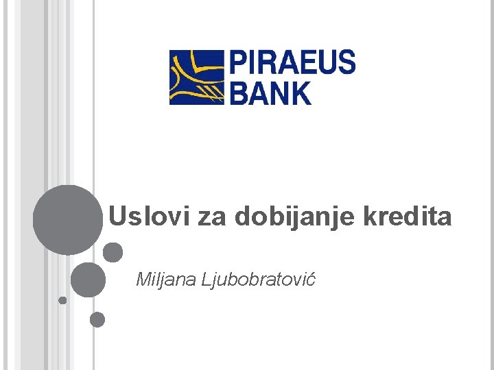 Uslovi za dobijanje kredita Miljana Ljubobratović 