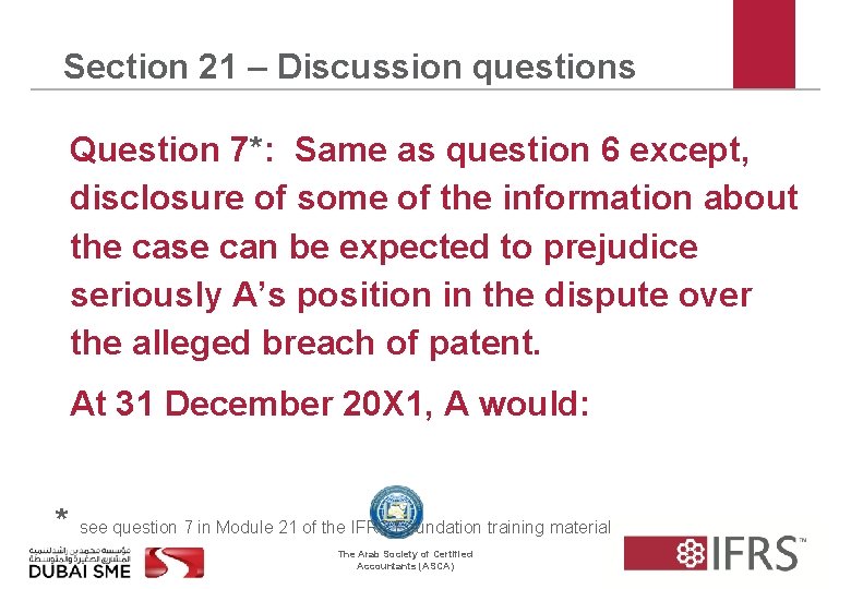 Section 21 – Discussion questions Question 7*: Same as question 6 except, disclosure of