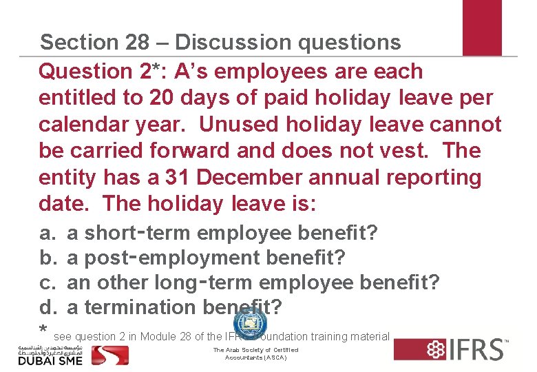 Section 28 – Discussion questions Question 2*: A’s employees are each entitled to 20