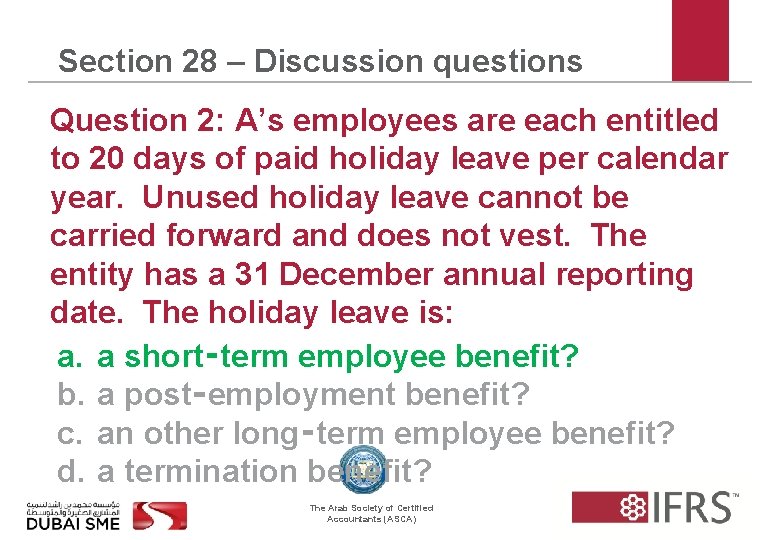 Section 28 – Discussion questions Question 2: A’s employees are each entitled to 20