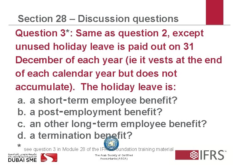 Section 28 – Discussion questions Question 3*: Same as question 2, except unused holiday