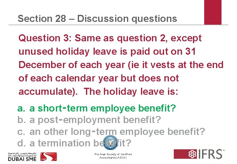 Section 28 – Discussion questions Question 3: Same as question 2, except unused holiday