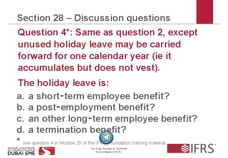 Section 28 – Discussion questions Question 4*: Same as question 2, except unused holiday