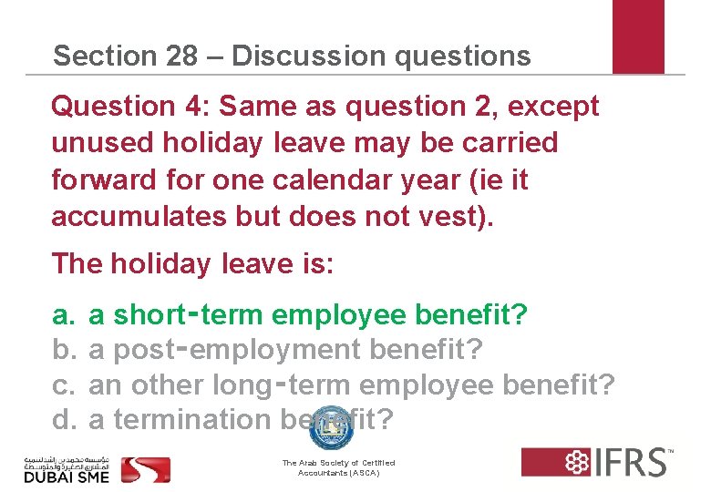 Section 28 – Discussion questions Question 4: Same as question 2, except unused holiday