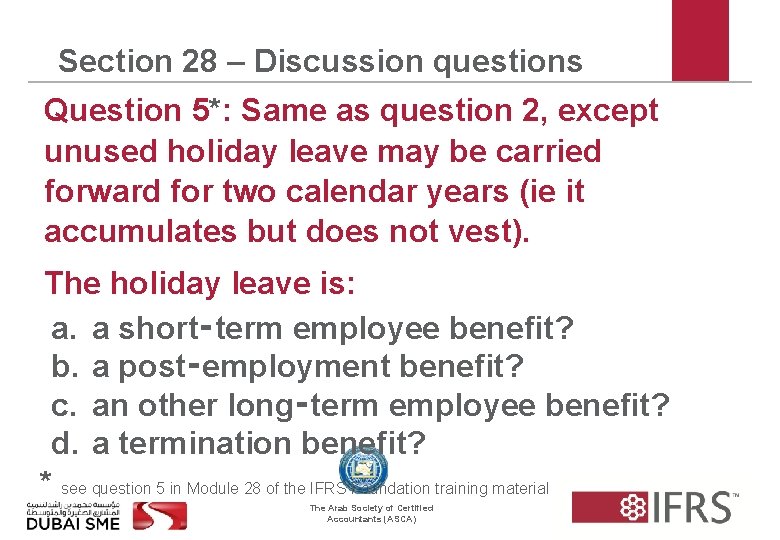 Section 28 – Discussion questions Question 5*: Same as question 2, except unused holiday