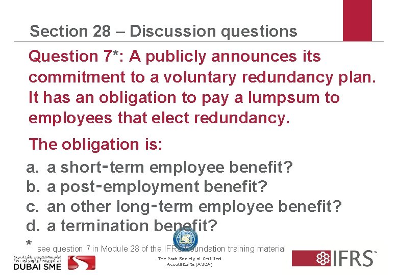 Section 28 – Discussion questions Question 7*: A publicly announces its commitment to a