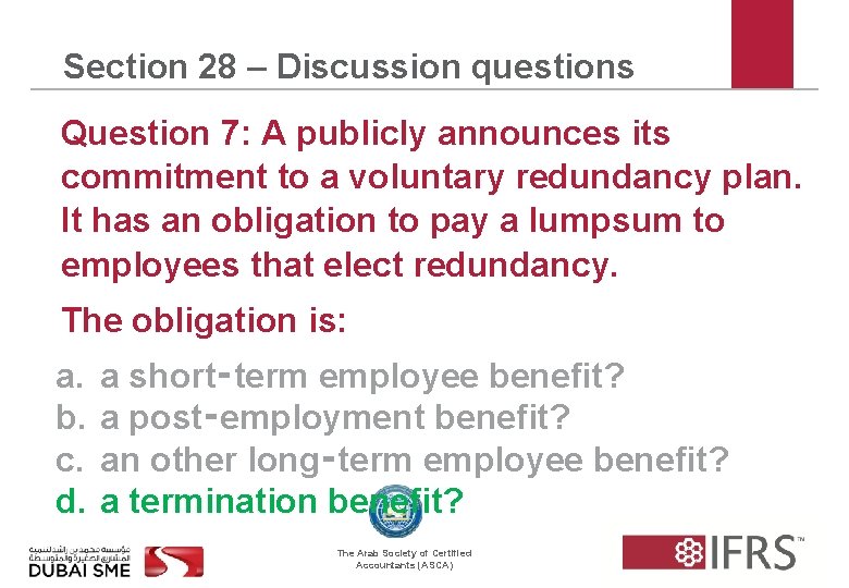 Section 28 – Discussion questions Question 7: A publicly announces its commitment to a