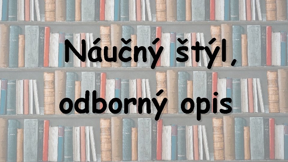 Náučný štýl, odborný opis 