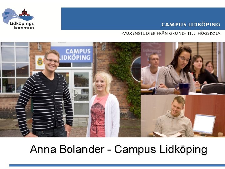 Anna Bolander - Campus Lidköping 