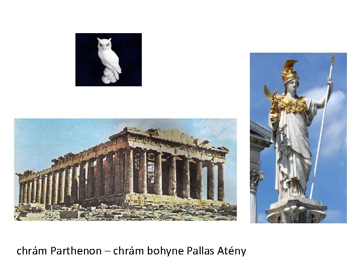 chrám Parthenon – chrám bohyne Pallas Atény 