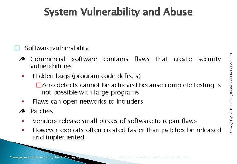 � Software vulnerability Commercial software vulnerabilities § § contains flaws that create security Hidden