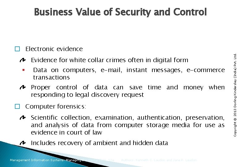 � Electronic evidence Evidence for white collar crimes often in digital form § Data