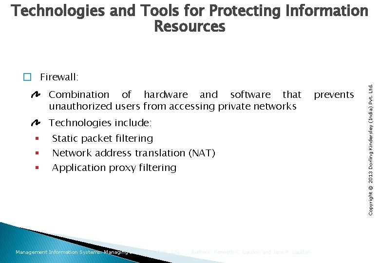 � Firewall: Combination of hardware and software that unauthorized users from accessing private networks