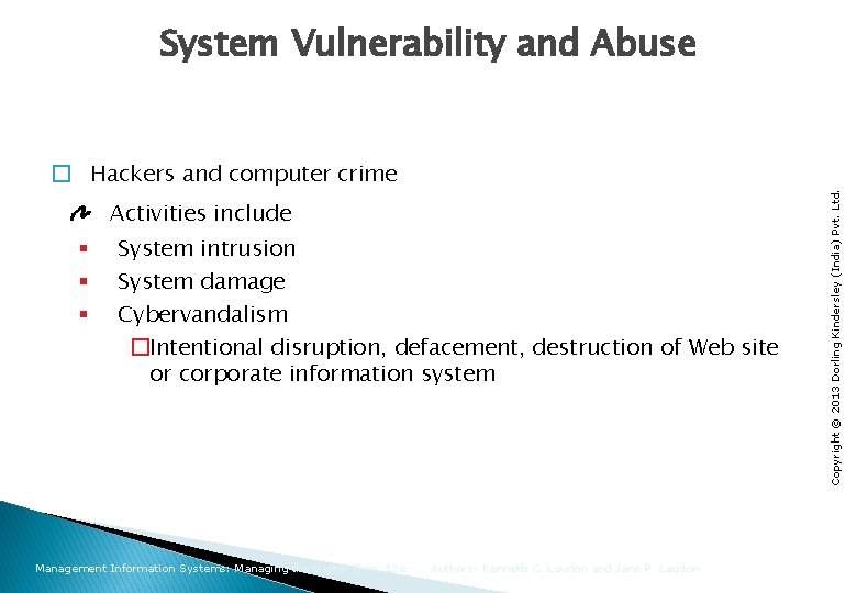 � Hackers and computer crime Activities include § § § System intrusion System damage