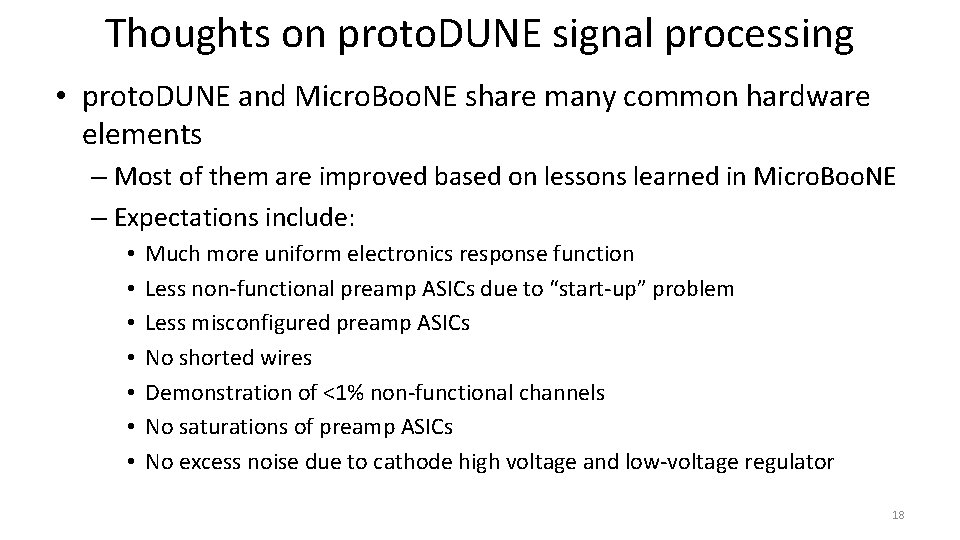 Thoughts on proto. DUNE signal processing • proto. DUNE and Micro. Boo. NE share