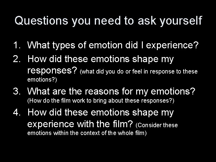 Questions you need to ask yourself 1. What types of emotion did I experience?