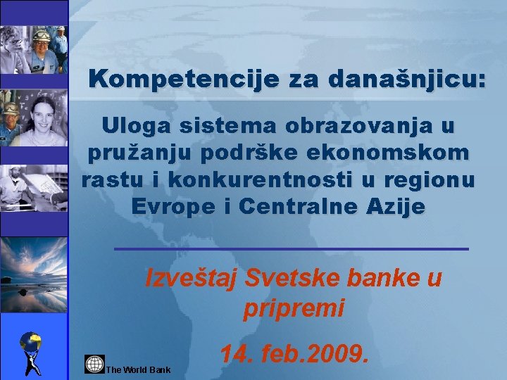 Kompetencije za današnjicu: Uloga sistema obrazovanja u pružanju podrške ekonomskom rastu i konkurentnosti u