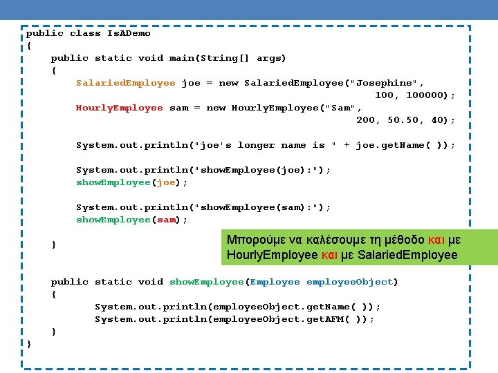 public class Is. ADemo { public static void main(String[] args) { Salaried. Employee joe