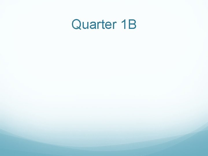 Quarter 1 B 