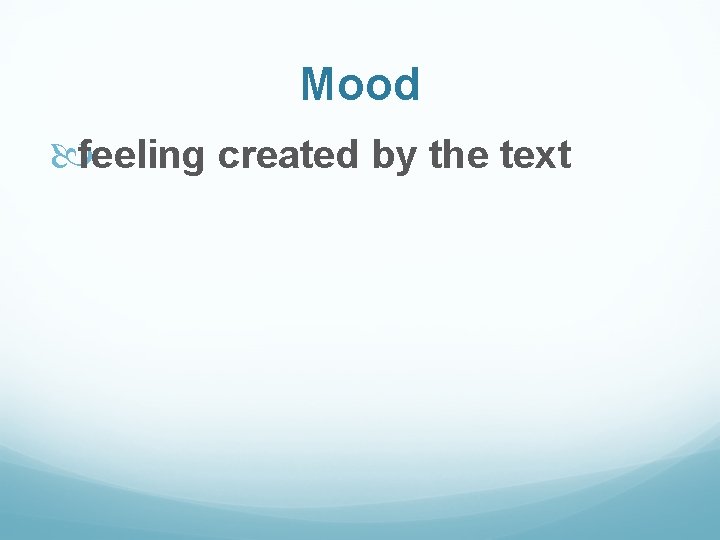 Mood feeling created by the text 