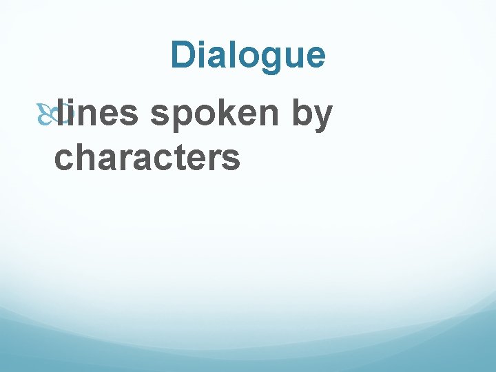 Dialogue lines spoken by characters 