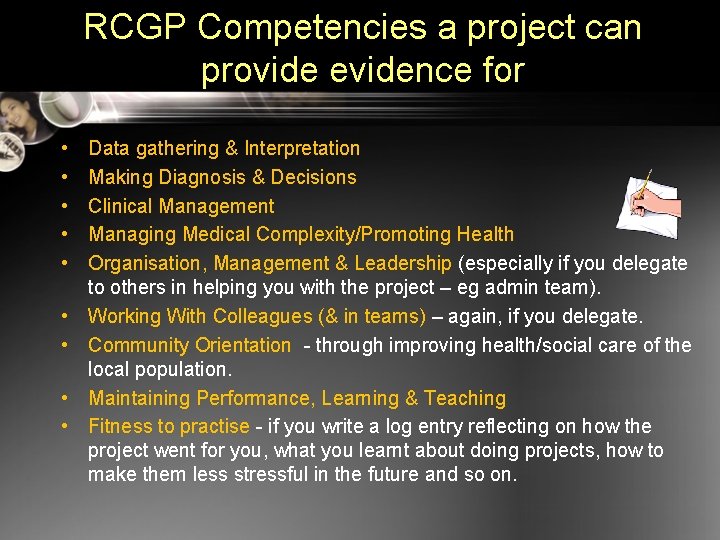 RCGP Competencies a project can provide evidence for • • • Data gathering &