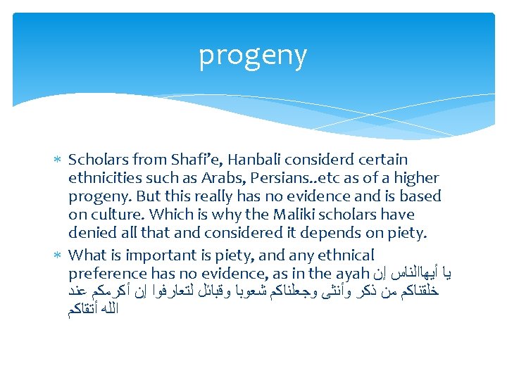 progeny Scholars from Shafi’e, Hanbali considerd certain ethnicities such as Arabs, Persians. . etc