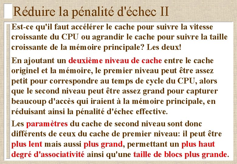 Réduire la pénalité d'échec II Est-ce qu'il faut accélérer le cache pour suivre la