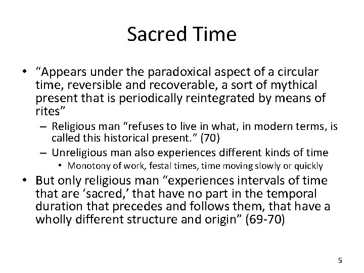Sacred Time • “Appears under the paradoxical aspect of a circular time, reversible and