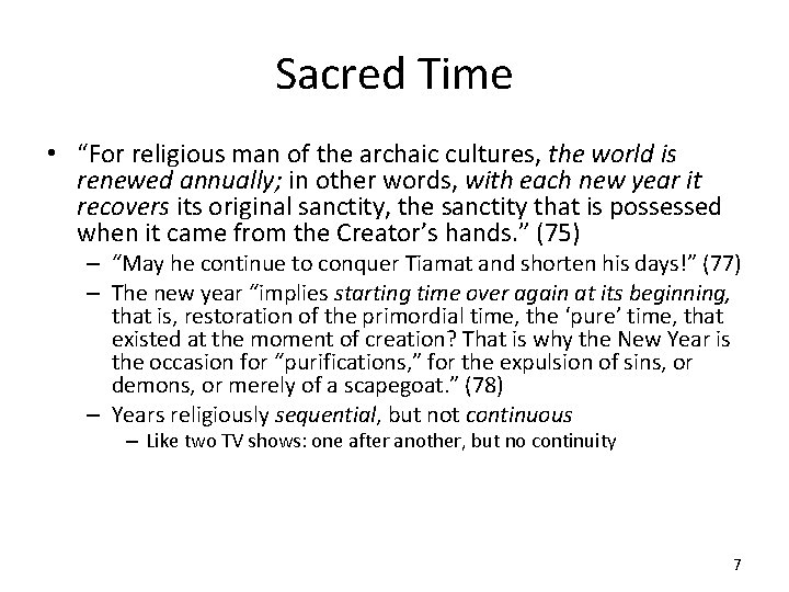 Sacred Time • “For religious man of the archaic cultures, the world is renewed