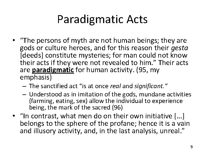 Paradigmatic Acts • “The persons of myth are not human beings; they are gods