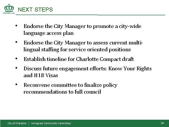 NEXT STEPS • Endorse the City Manager to promote a city-wide language access plan