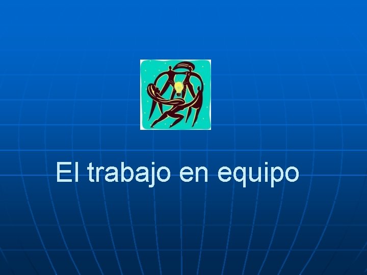 El trabajo en equipo 