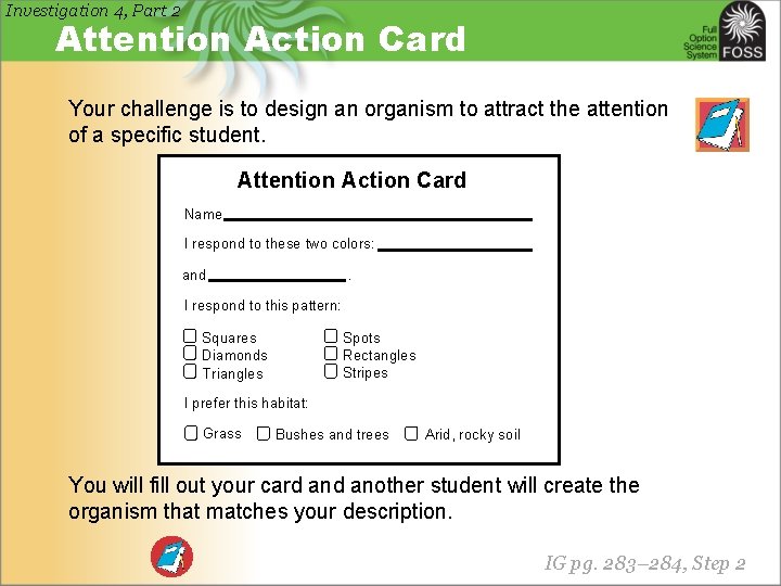 Investigation 4, Part 2 Attention Action Card Your challenge is to design an organism
