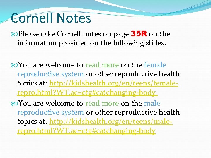 Cornell Notes Please take Cornell notes on page 35 R on the information provided