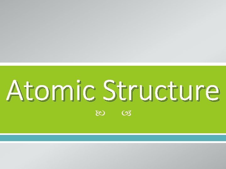 Atomic Structure 