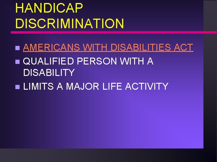 HANDICAP DISCRIMINATION AMERICANS WITH DISABILITIES ACT n QUALIFIED PERSON WITH A DISABILITY n LIMITS