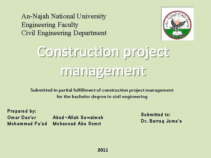 An-Najah National University Engineering Faculty Civil Engineering Department Construction project management Submitted in partial