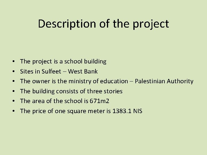 Description of the project • • • The project is a school building Sites