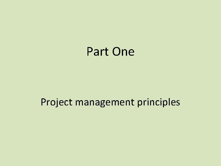 Part One Project management principles 