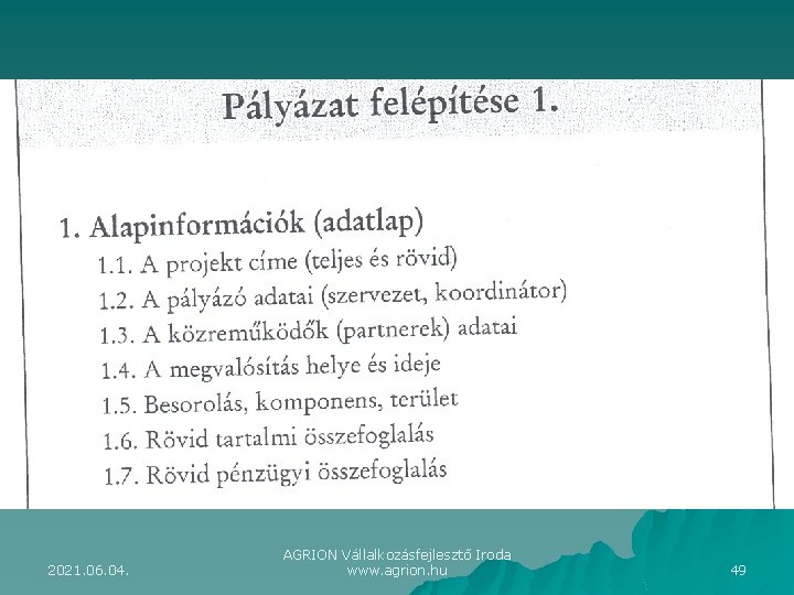 2021. 06. 04. AGRION Vállalkozásfejlesztő Iroda www. agrion. hu 49 