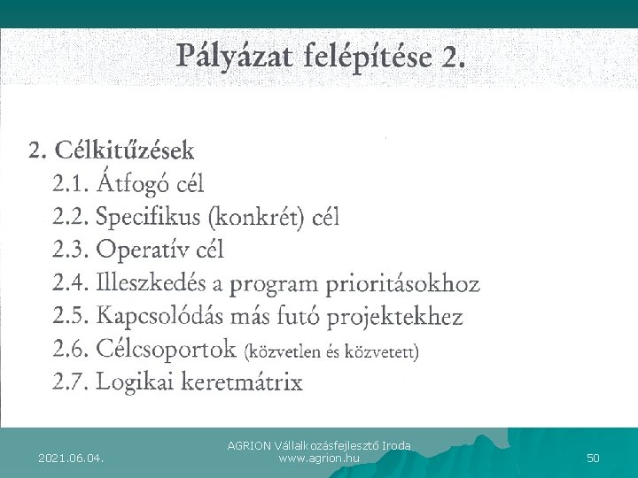 2021. 06. 04. AGRION Vállalkozásfejlesztő Iroda www. agrion. hu 50 