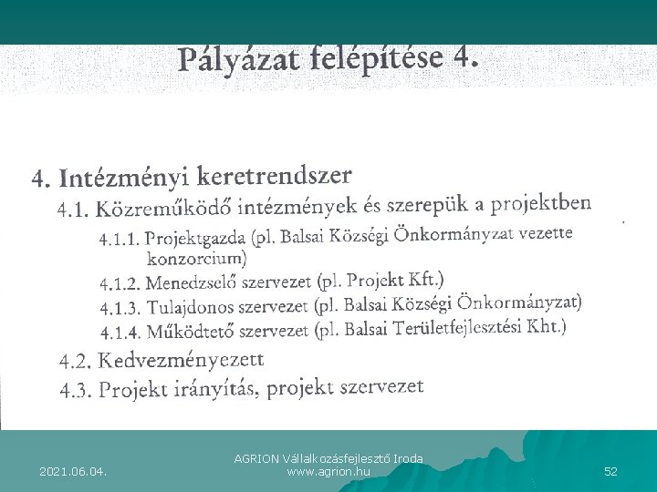 2021. 06. 04. AGRION Vállalkozásfejlesztő Iroda www. agrion. hu 52 