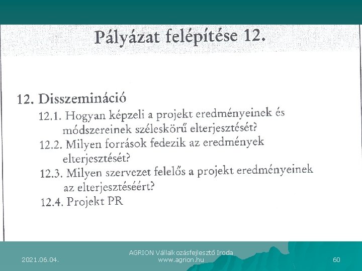 2021. 06. 04. AGRION Vállalkozásfejlesztő Iroda www. agrion. hu 60 