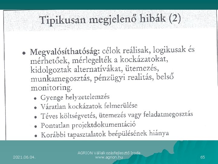 2021. 06. 04. AGRION Vállalkozásfejlesztő Iroda www. agrion. hu 65 