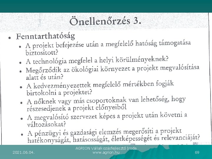 2021. 06. 04. AGRION Vállalkozásfejlesztő Iroda www. agrion. hu 69 